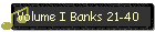 Volume I Banks 21-40